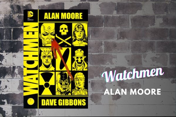 Alan Moore - Watchmen
