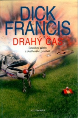 Könyv Drahý čas Dick Francis