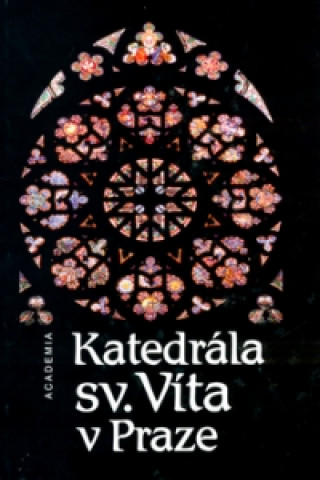 Könyv Katedrála sv. Víta v Praze Anežka Merhautová