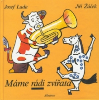 Könyv Máme rádi zvířata Jiří Žáček