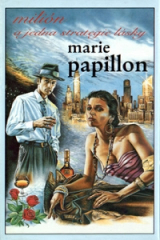 Könyv Milión a jedna strategie lásky Marie Papillon