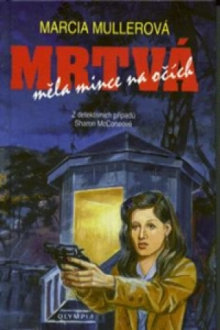 Könyv Mrtvá měla mince na očích Marcia Mullerová