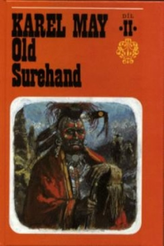 Könyv Old Surehand  2. díl Karel May