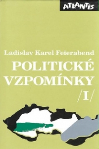 Book Politické vzpomínky I. Ladislav Karel Feierabend