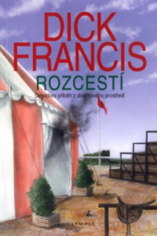 Könyv Rozcestí Dick Francis
