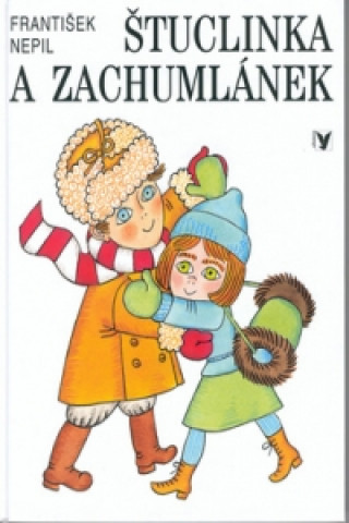 Könyv Štuclinka a Zachumlánek František Nepil