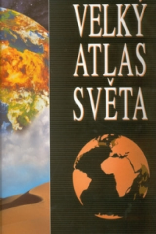 Materiale tipărite Velký atlas světa Petr Hloušek