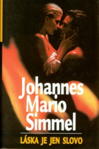 Könyv Láska je jen slovo Johannes Mario Simmel