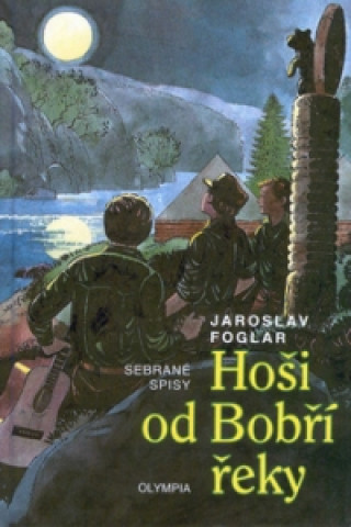 Könyv Hoši od Bobří řeky Jaroslav Foglar