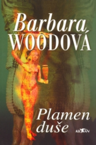 Kniha Plamen duše Barbara Wood