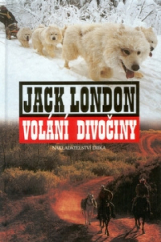 Carte Volání divočiny Jack London