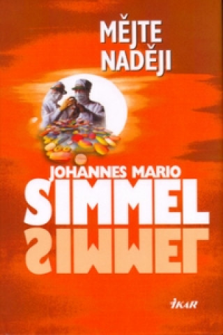 Carte Mějte naději Johannes Mario Simmel