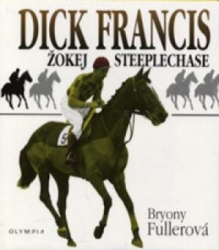 Carte Žokej steeplechase Dick Francis Bryony Fullerová