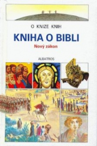 Carte Kniha o Bibli - Nový zákon 