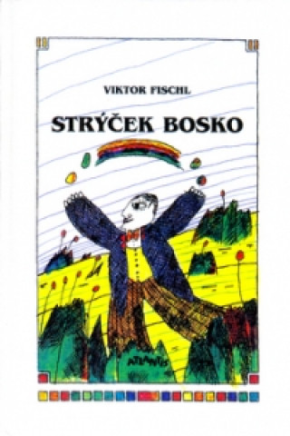 Könyv Strýček Bosko Viktor Fischl