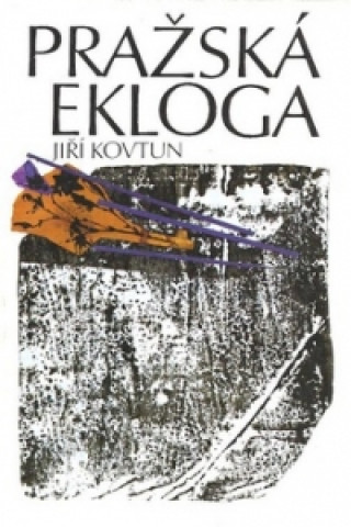 Könyv Pražská ekloga Jiří Kovtun