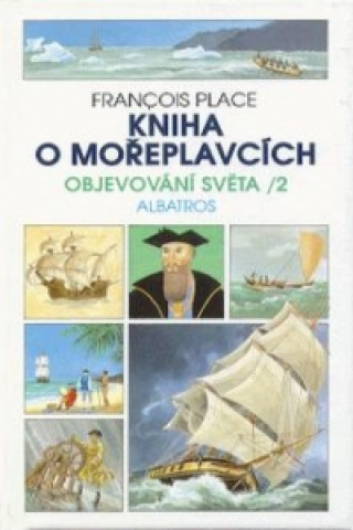 Carte Kniha o mořeplavcích Francois Place