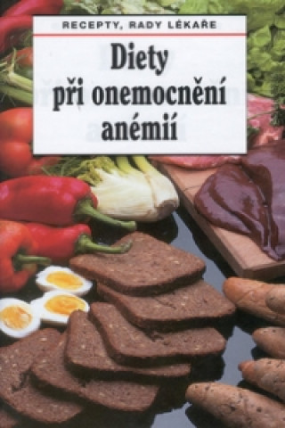 Kniha Diety při onemocnění anémií Tamara Starnovská