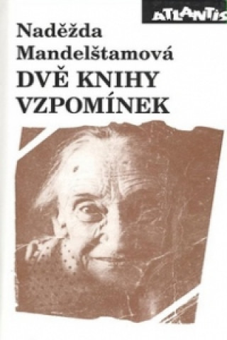Книга Dvě knihy vzpomínek Naděžda Mandelštamová