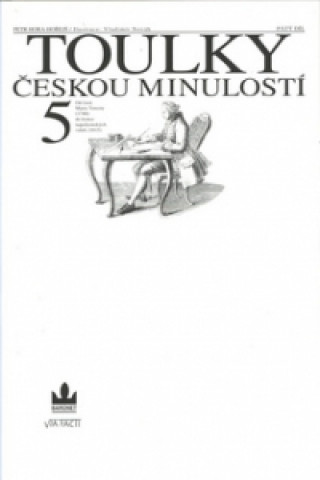 Kniha Toulky českou minulostí 5 Petr Hora-Hořejš