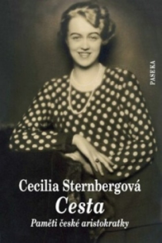 Carte Cesta Paměti české aristokratky Cecilia Sternbergová