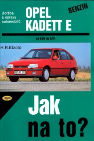 Kniha Opel Kadett benzín od 9/84 do 8/91 Hans-Rüdiger Etzold