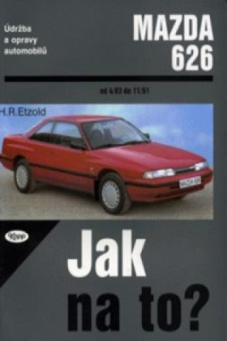 Könyv Mazda 626 od 4/83 do 11/91 Hans-Rüdiger Etzold