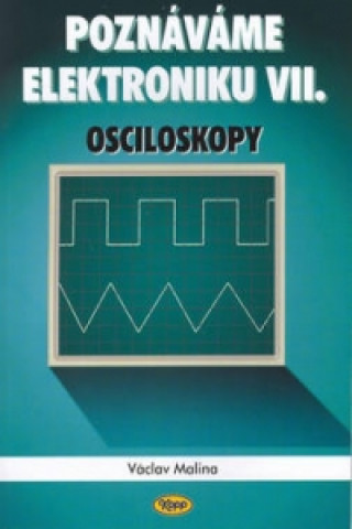 Kniha Poznáváme elektroniku VII. Václav Malina