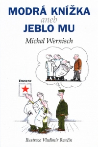 Book Modrá knížka aneb jeblo mu Michal Wernisch