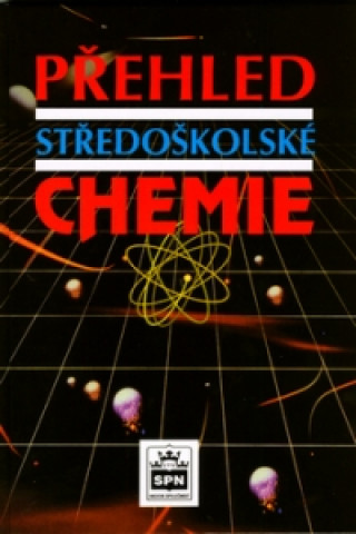 Könyv Přehled středoškolské chemie Jiří Vacík