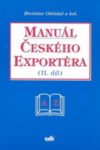 Книга Manuál českého exportéra II.díl Břetislav Ošťádal