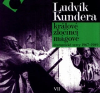Könyv Králové, zločinci, mágové Ludvík Kundera