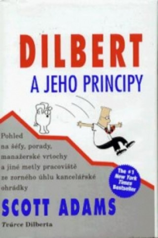 Carte Dilbert a jeho principy Scott Adams