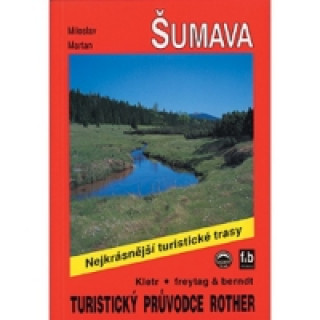 Nyomtatványok Šumava - turistický průvodce Miloslav Martan