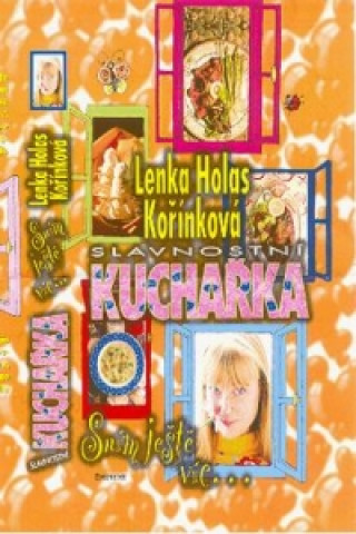 Knjiga Slavnostní kuchařka Lenka H. Kořínková