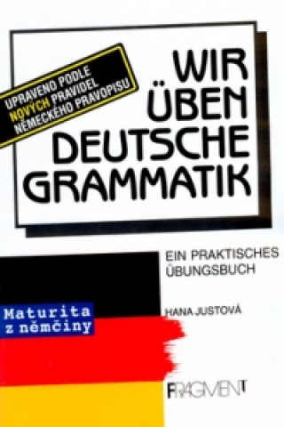 Kniha Wir üben Deutsche Grammatik Hana Justová