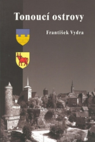 Kniha Tonoucí ostrovy František Vydra