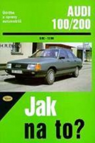 Kniha Audi 100/200 od 9/82 do 11/90 Hans-Rüdiger Etzold