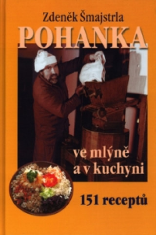 Kniha Pohanka ve mlýně a v kuchyni Josef Gajdušek