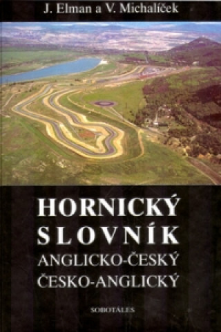 Kniha Hornický slovník - Anglicko-Český a Česko-Anglický Jiří Elman