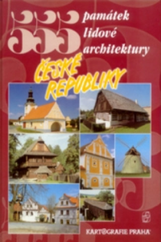 Carte 555 památek lidové architektury České republiky Petr David