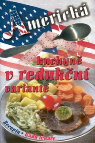 Carte Americká kuchyně v redukční variantě Jaroslav Kalivoda