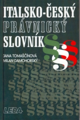 Книга Italsko-český právnický slovník J. Tomaščínová
