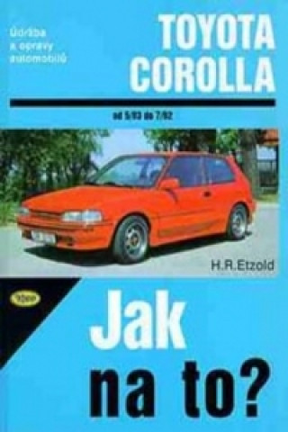 Kniha Toyota Corolla od 5/83 do 7/92 Hans-Rüdiger Etzold