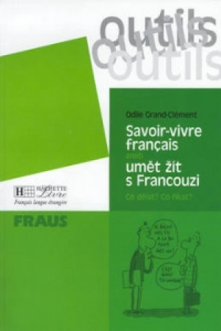 Kniha Savoir-vivre francais aneb Odile Grand-Clément