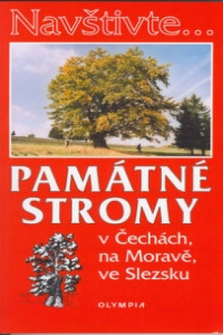 Printed items Památné stromy v Čechách, na Moravě, ve Slezsku Jan Němec