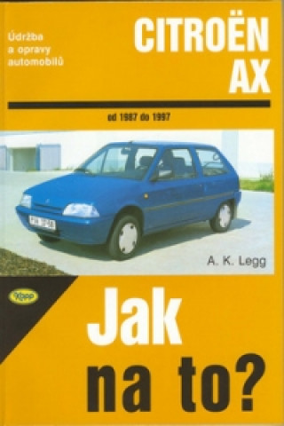 Kniha Citroën AX od 1987 do 1997 Hans-Rüdiger Etzold