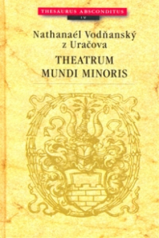 Book Theatrum mundi minoris Nathanaél Vodňanský