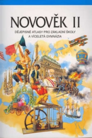Kniha Novověk II. Dějepisné atlasy pro ZŠ a víceletá gymnázia 