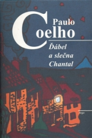 Kniha Ďábel a slečna Chantal Paulo Coelho